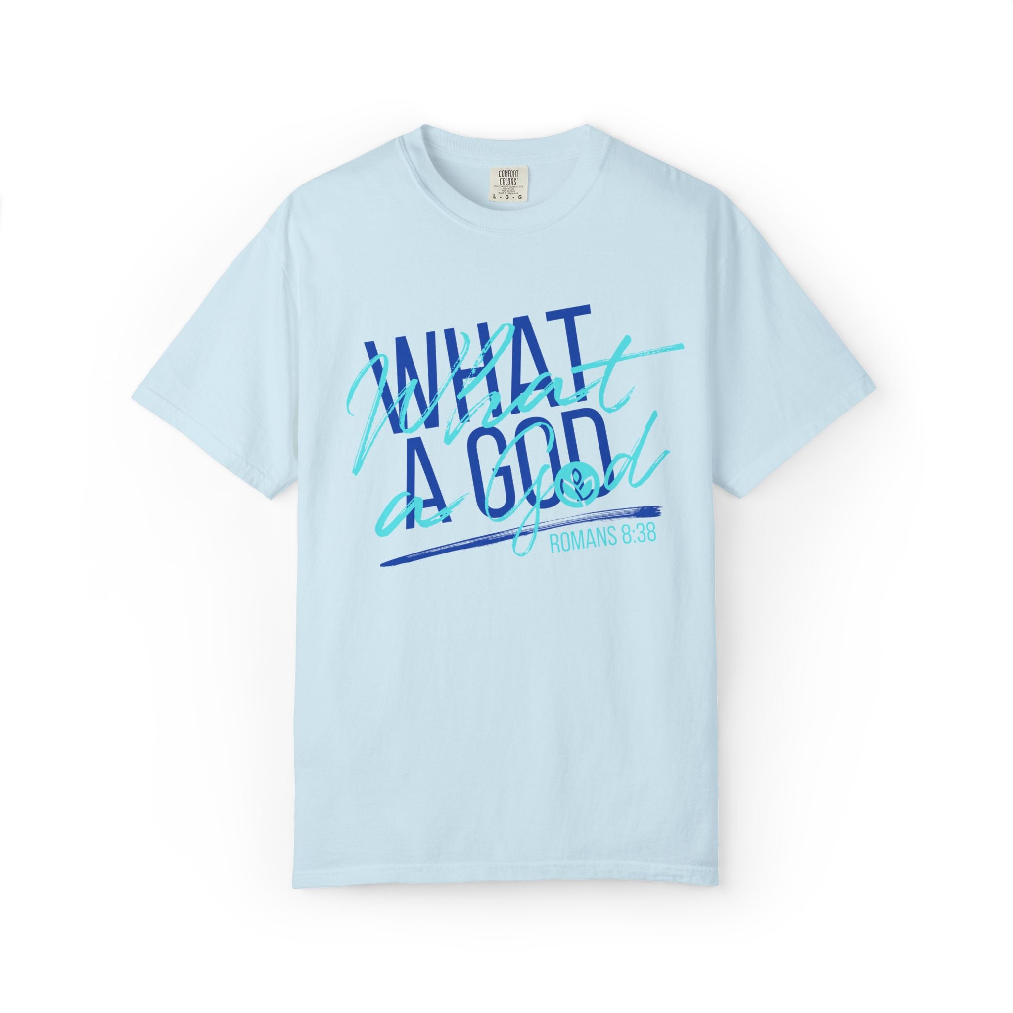 What A God!  GC |  Unisex Garment-Dyed Tee