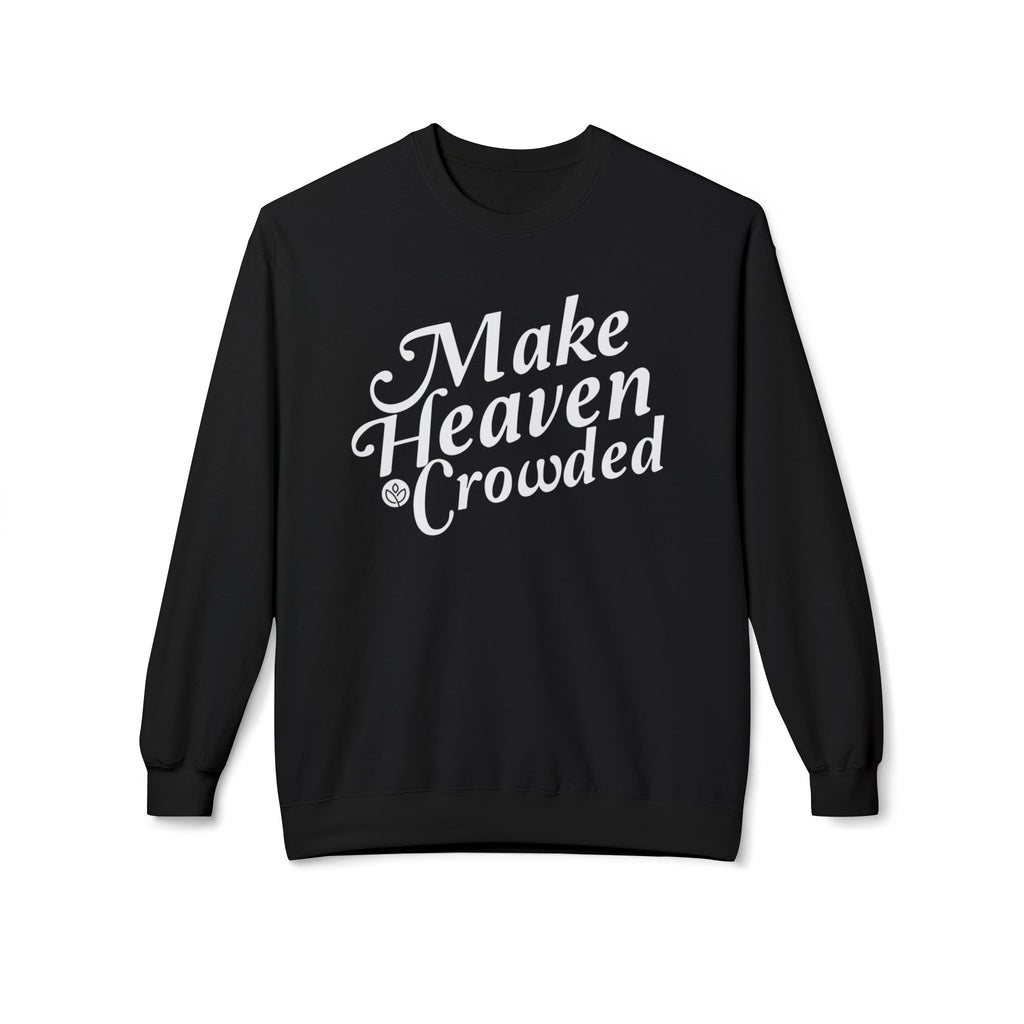 Make Heaven Crowded GC l Unisex Fleece Crewneck Sweatshirt