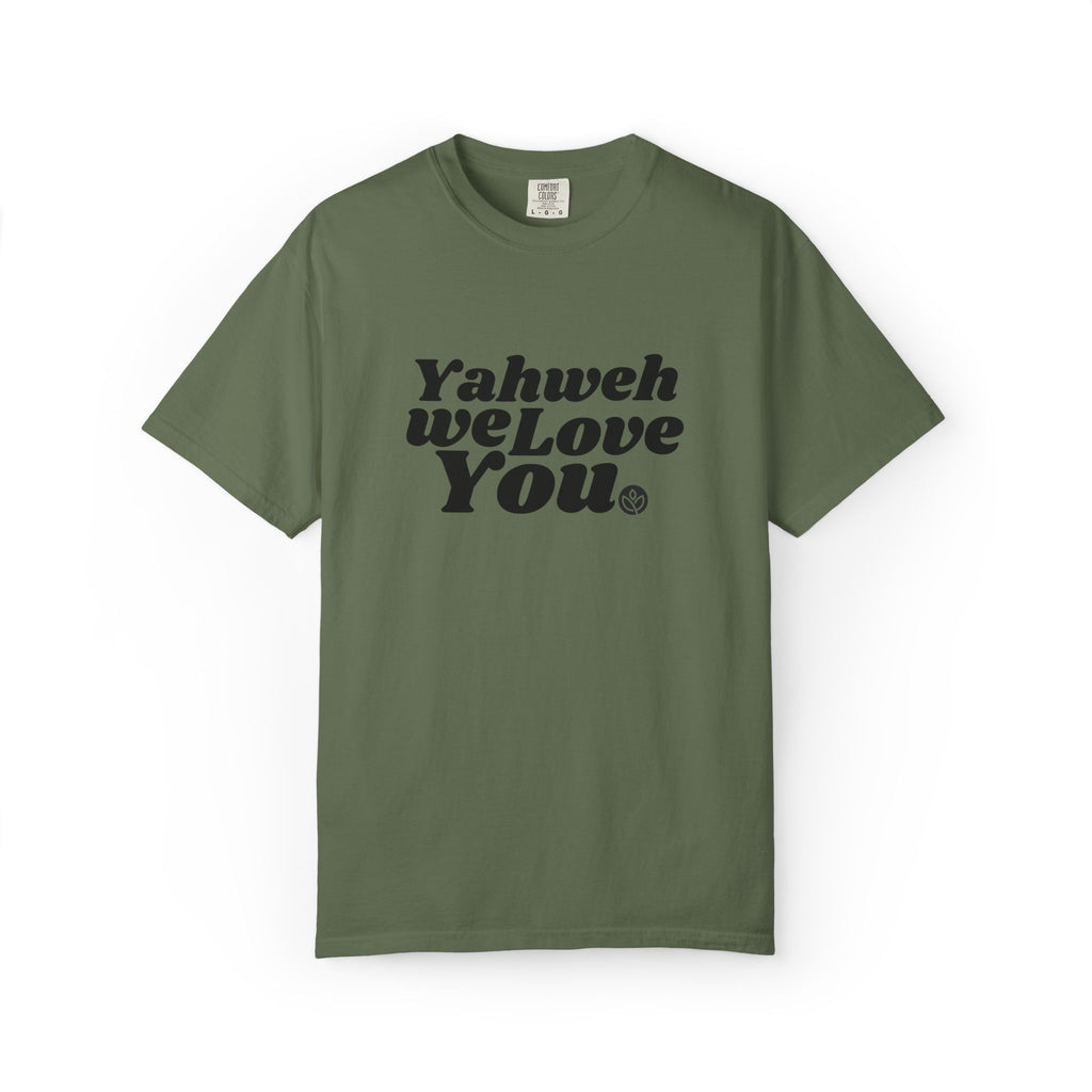 Yahweh We Love You GC |  Unisex Garment-Dyed Tee