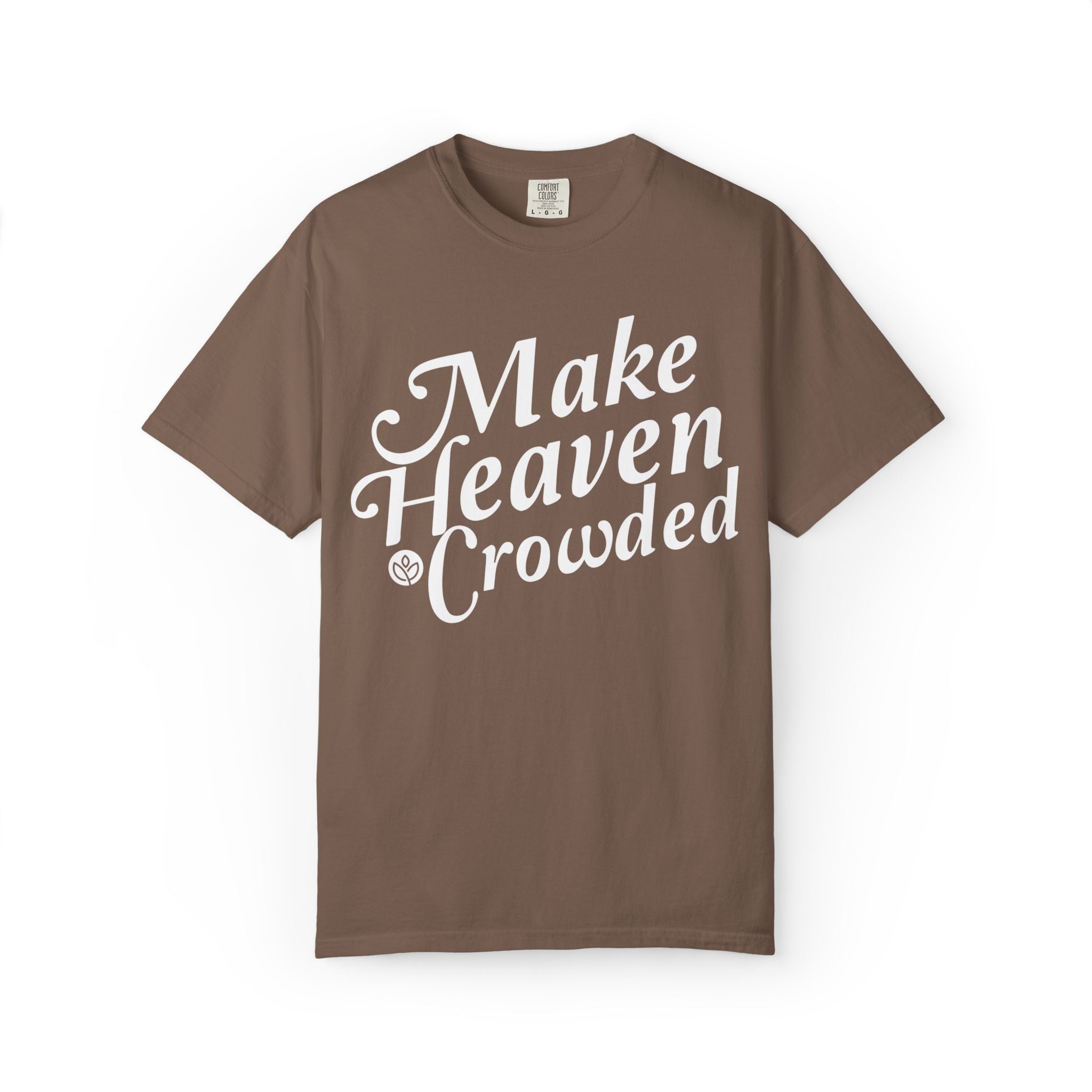 Make Heaven Crowded GC |  Unisex Garment-Dyed Tee
