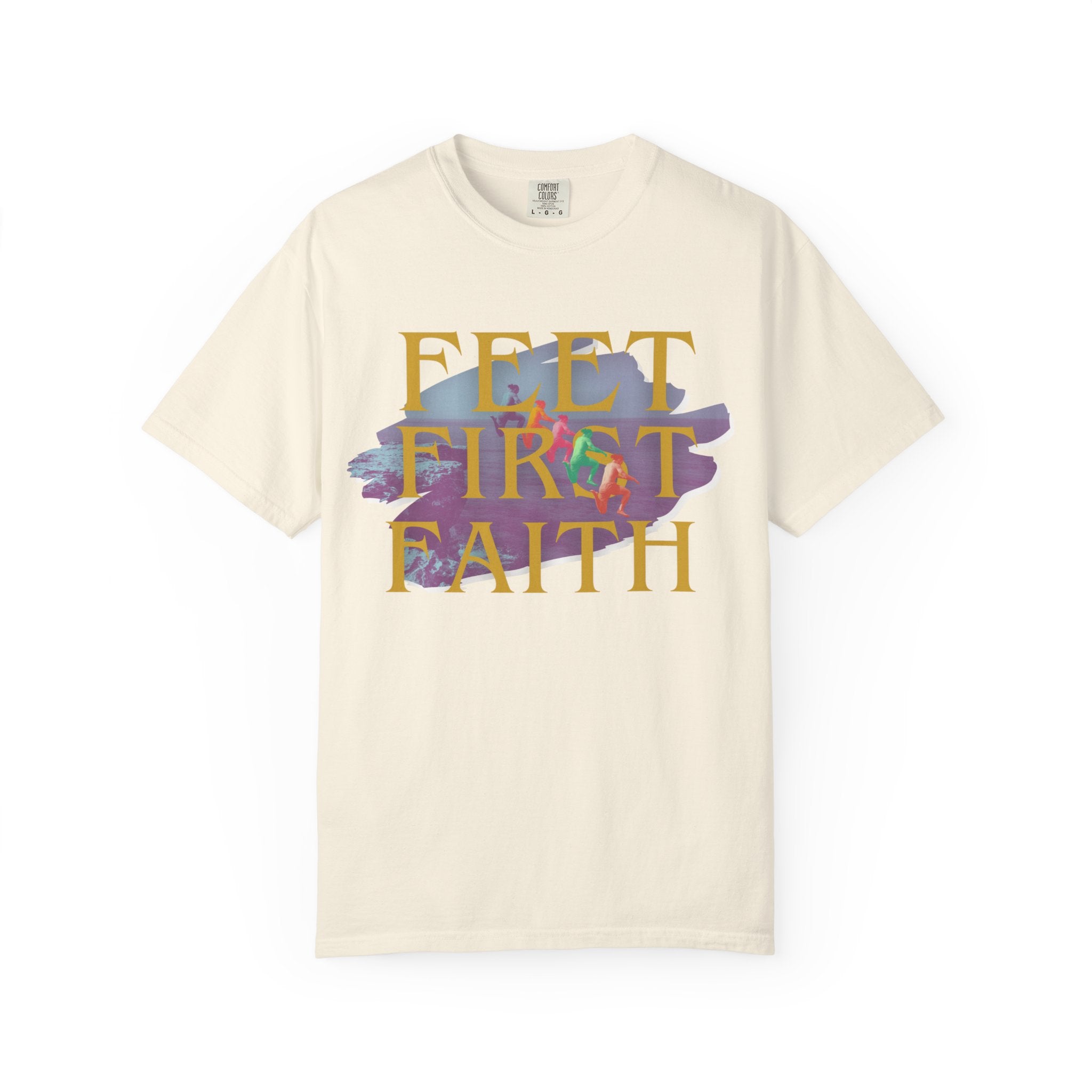 Feet First Faith |  Unisex Garment-Dyed Tee