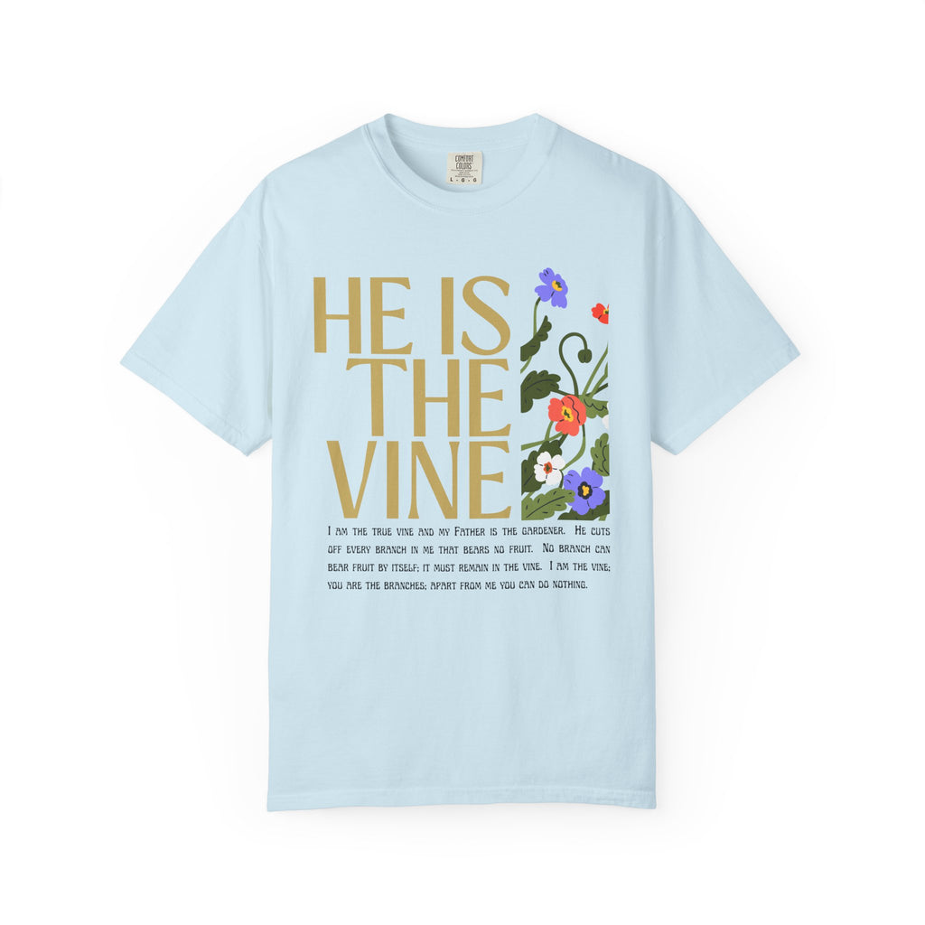 He is the Vine Unisex Garment-Dyed Tee