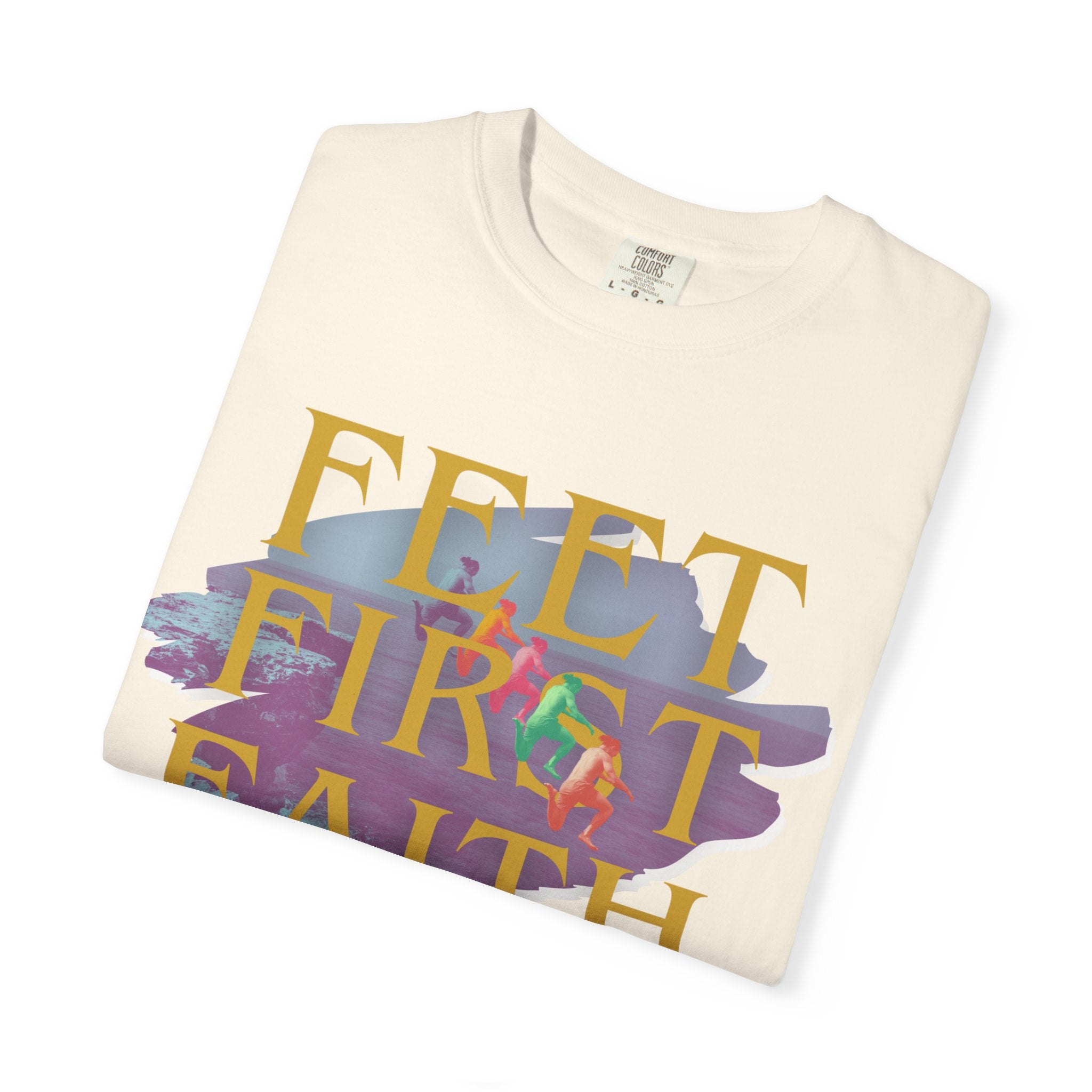 Feet First Faith |  Unisex Garment-Dyed Tee