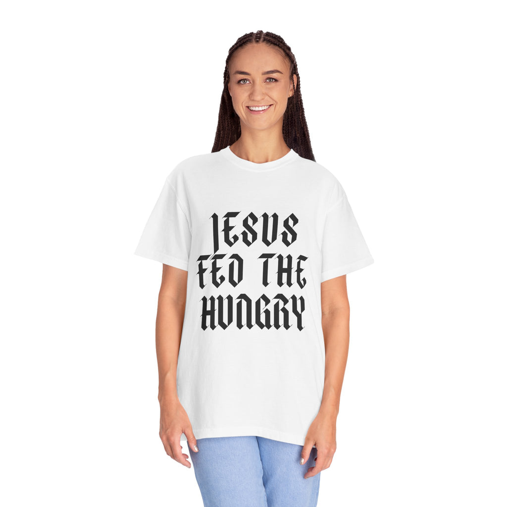 Jesus Fed the Hungry | Unisex T-shirt