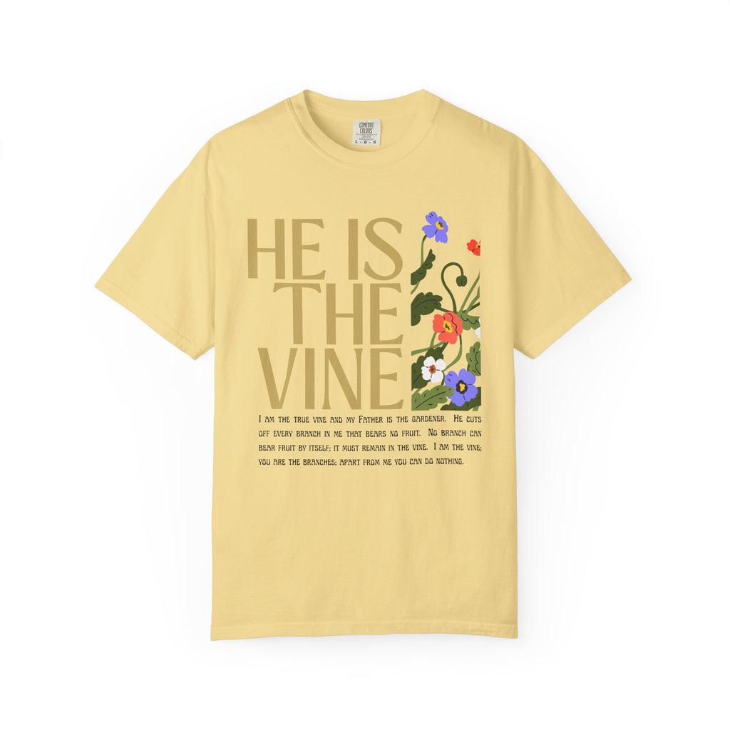 He is the Vine Unisex Garment-Dyed Tee