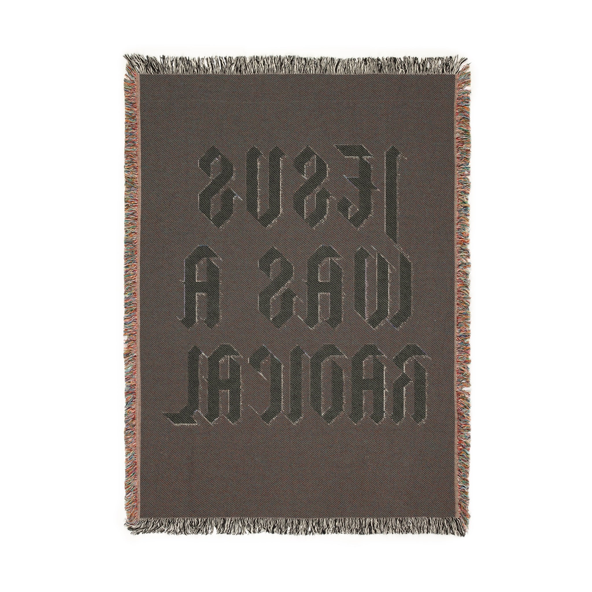 Jesus Was a Radical | Woven Blanket