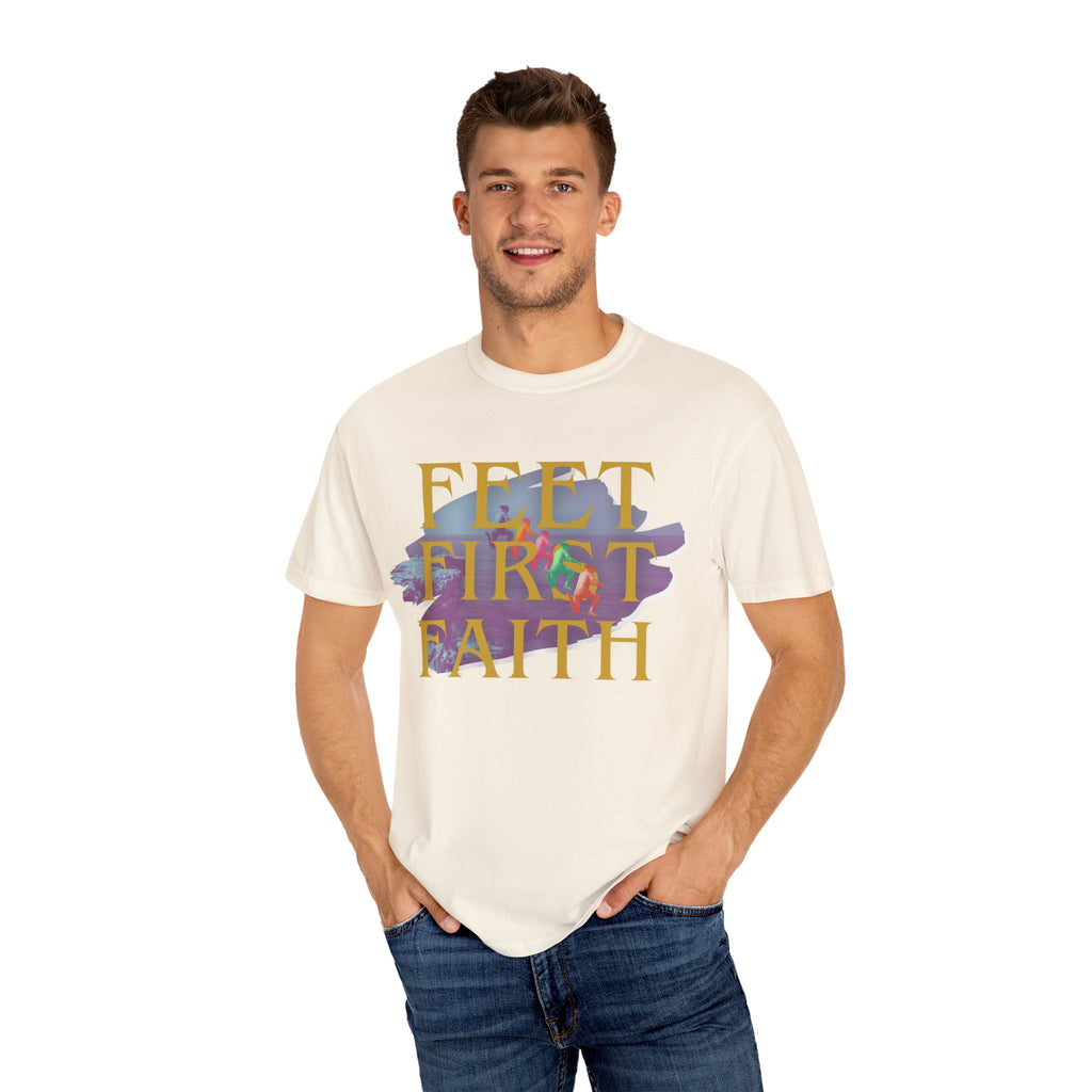 Feet First Faith |  Unisex Garment-Dyed Tee