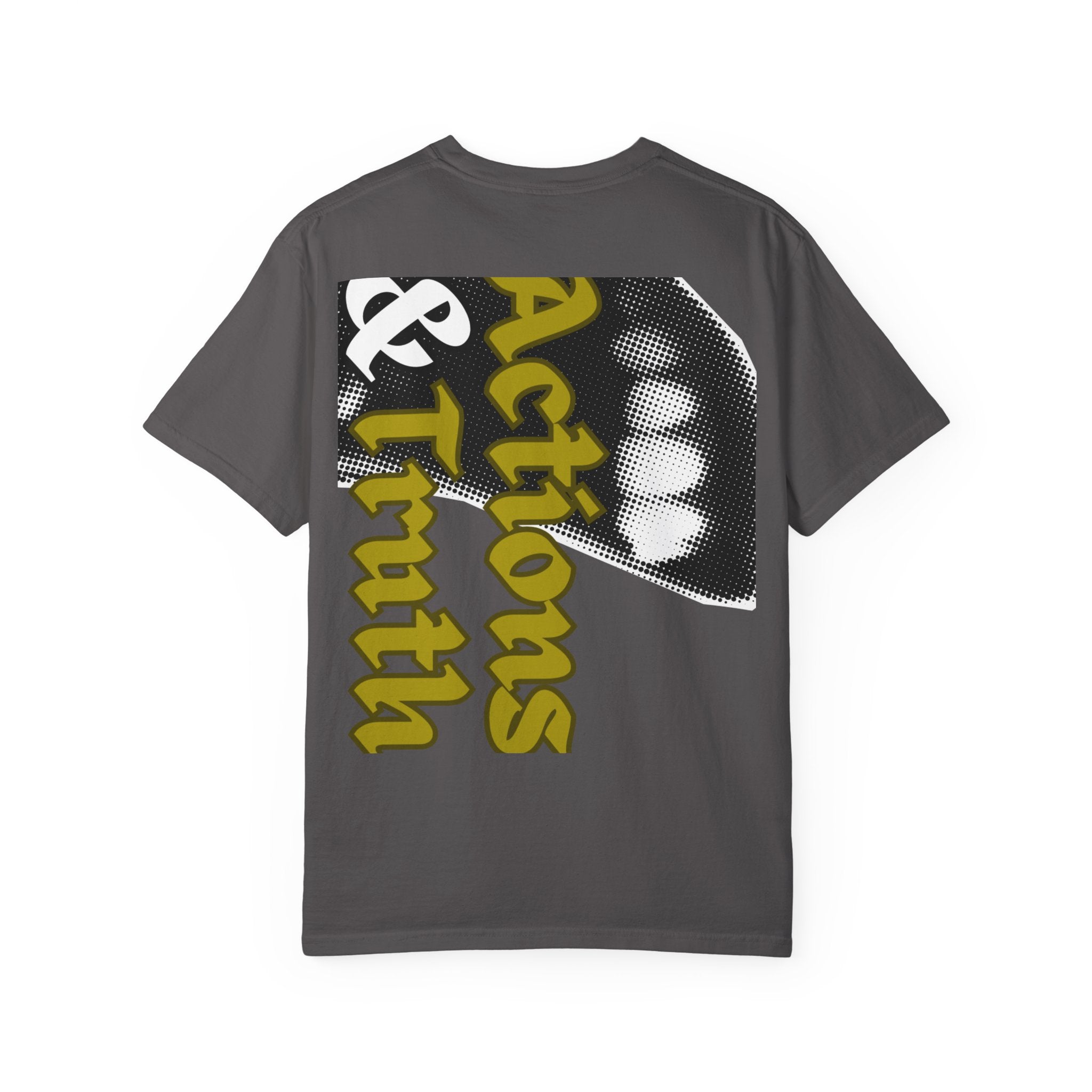 Actions & Truth  l   Unisex Graphic T-Shirt