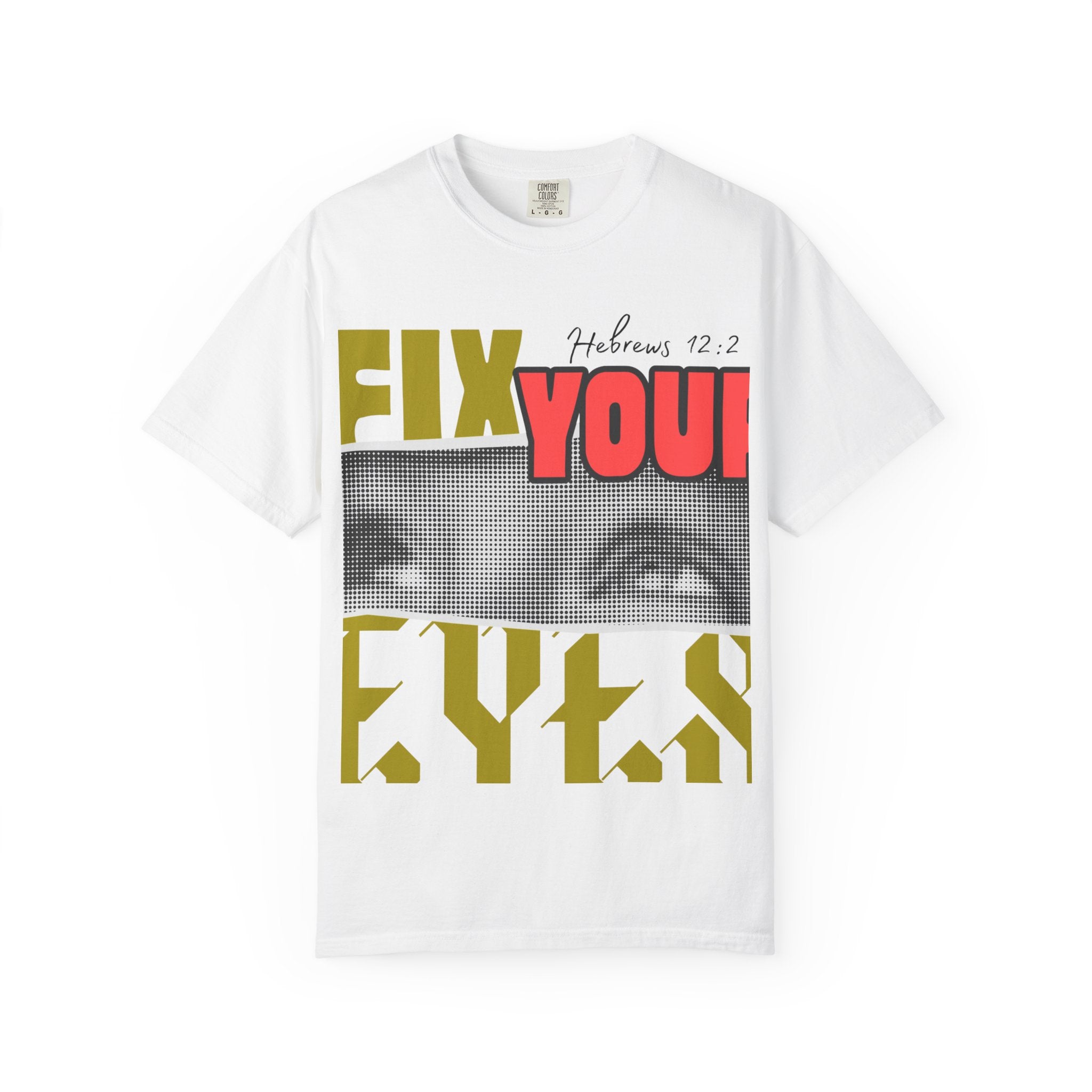 Fix Your Eyes V2 l   Unisex Graphic T-Shirt