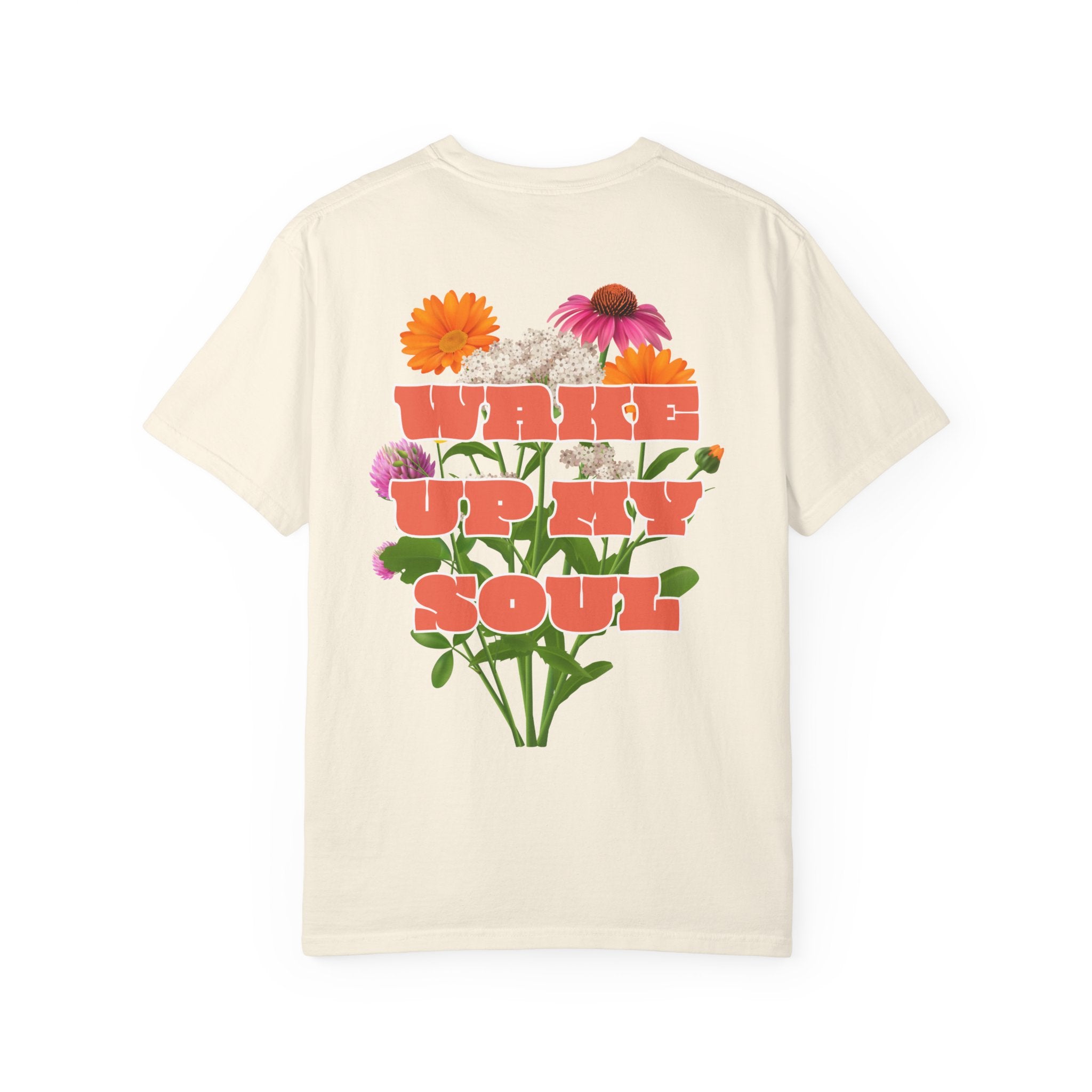 Wake Up My Soul |  Unisex Garment-Dyed Tee