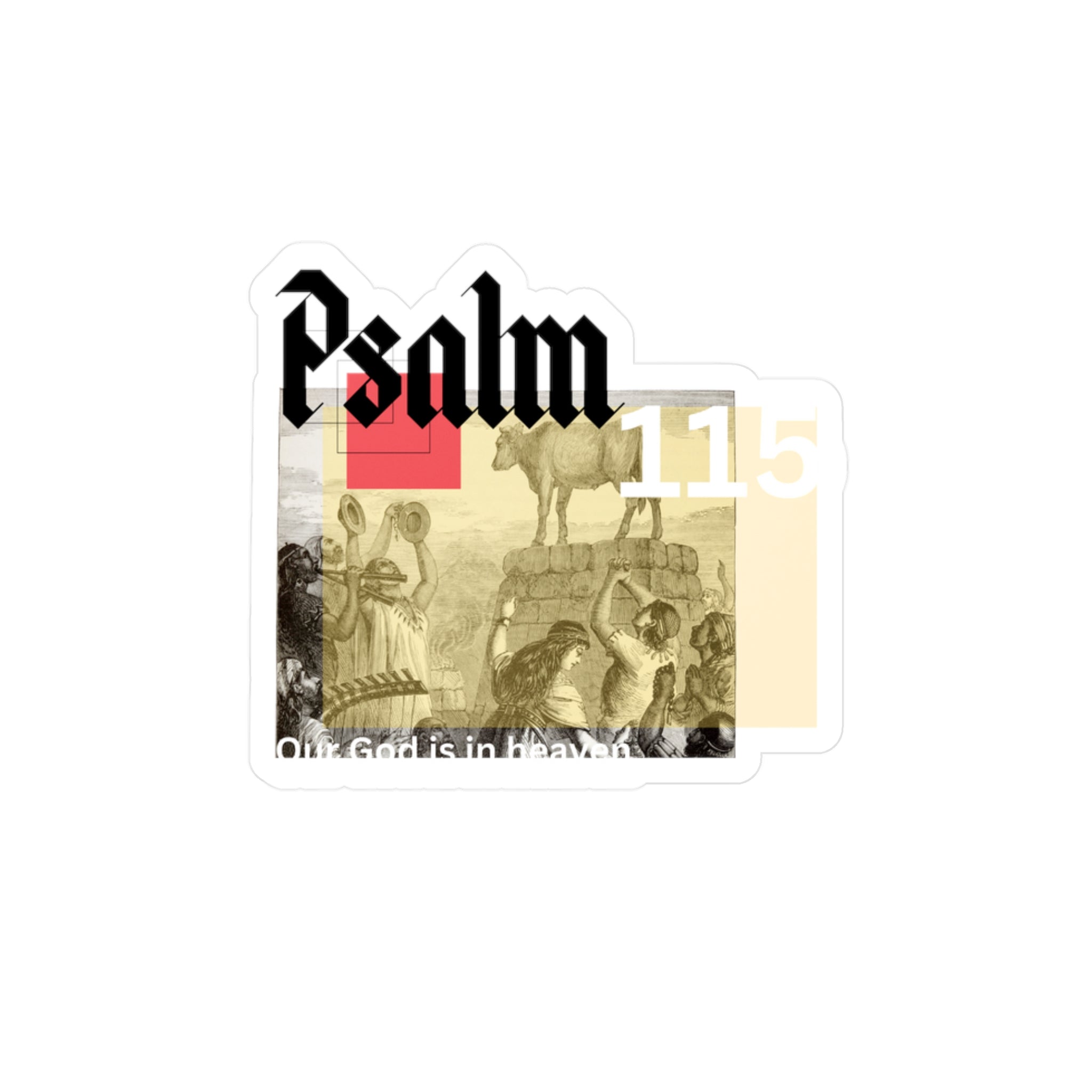Psalm 115 | Vinyl Sticker