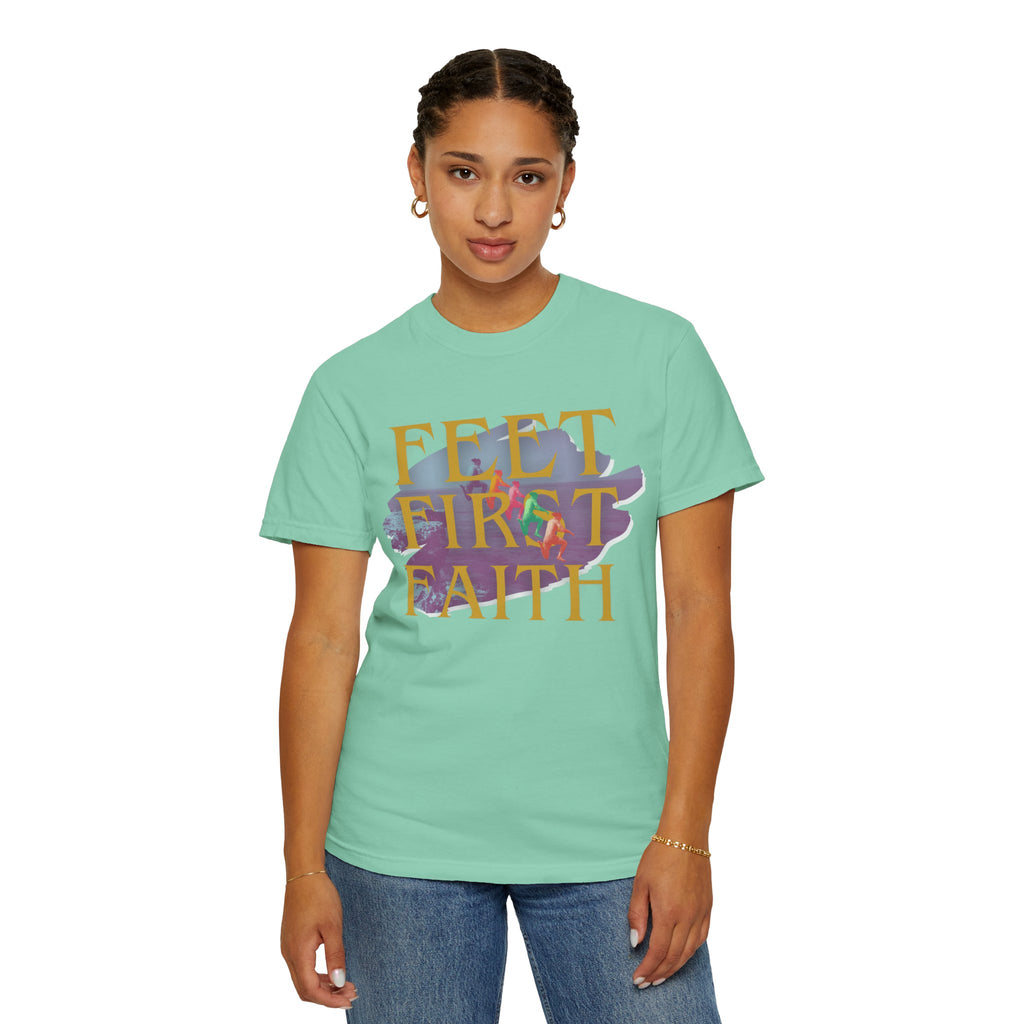 Feet First Faith |  Unisex Garment-Dyed Tee