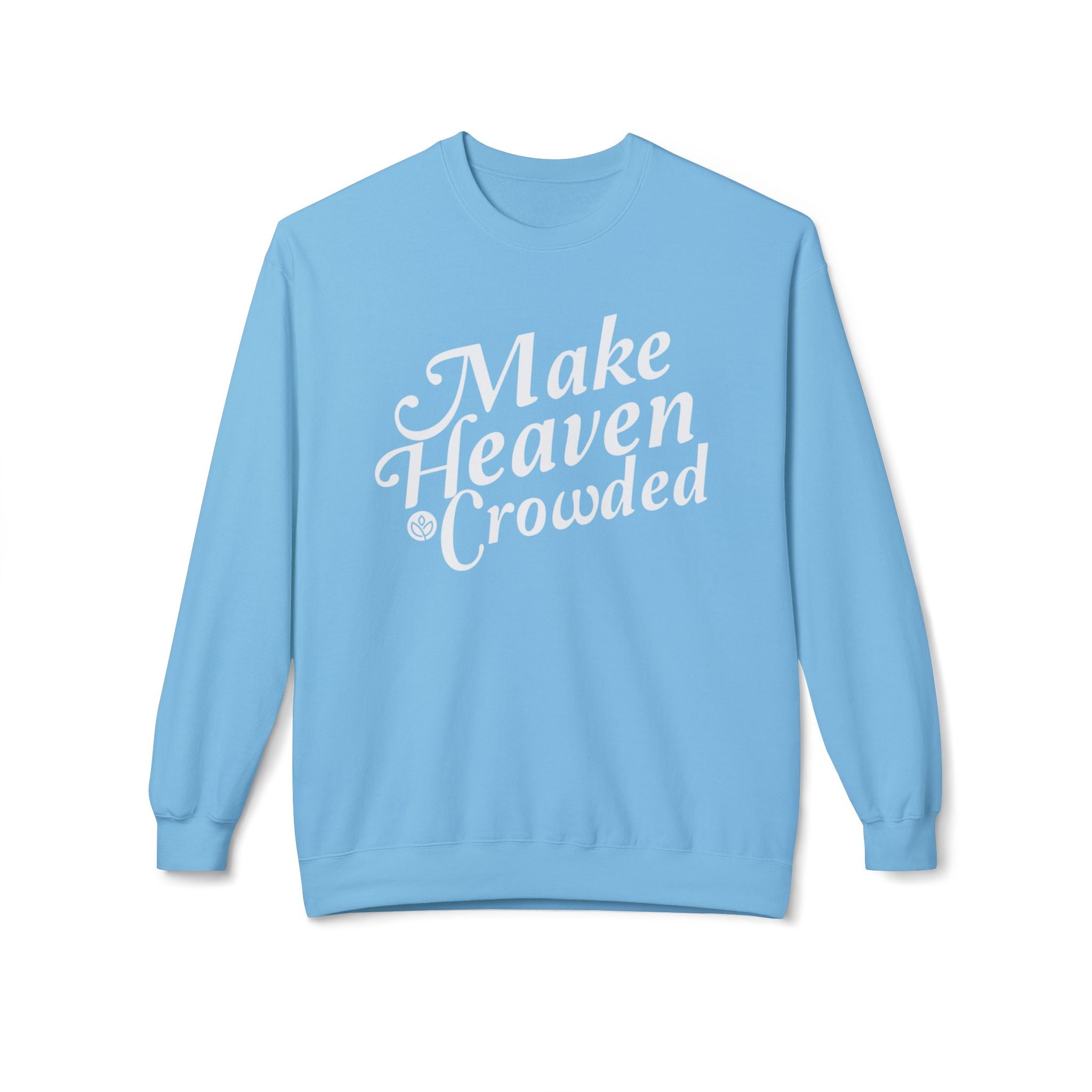 Make Heaven Crowded GC l Unisex Fleece Crewneck Sweatshirt
