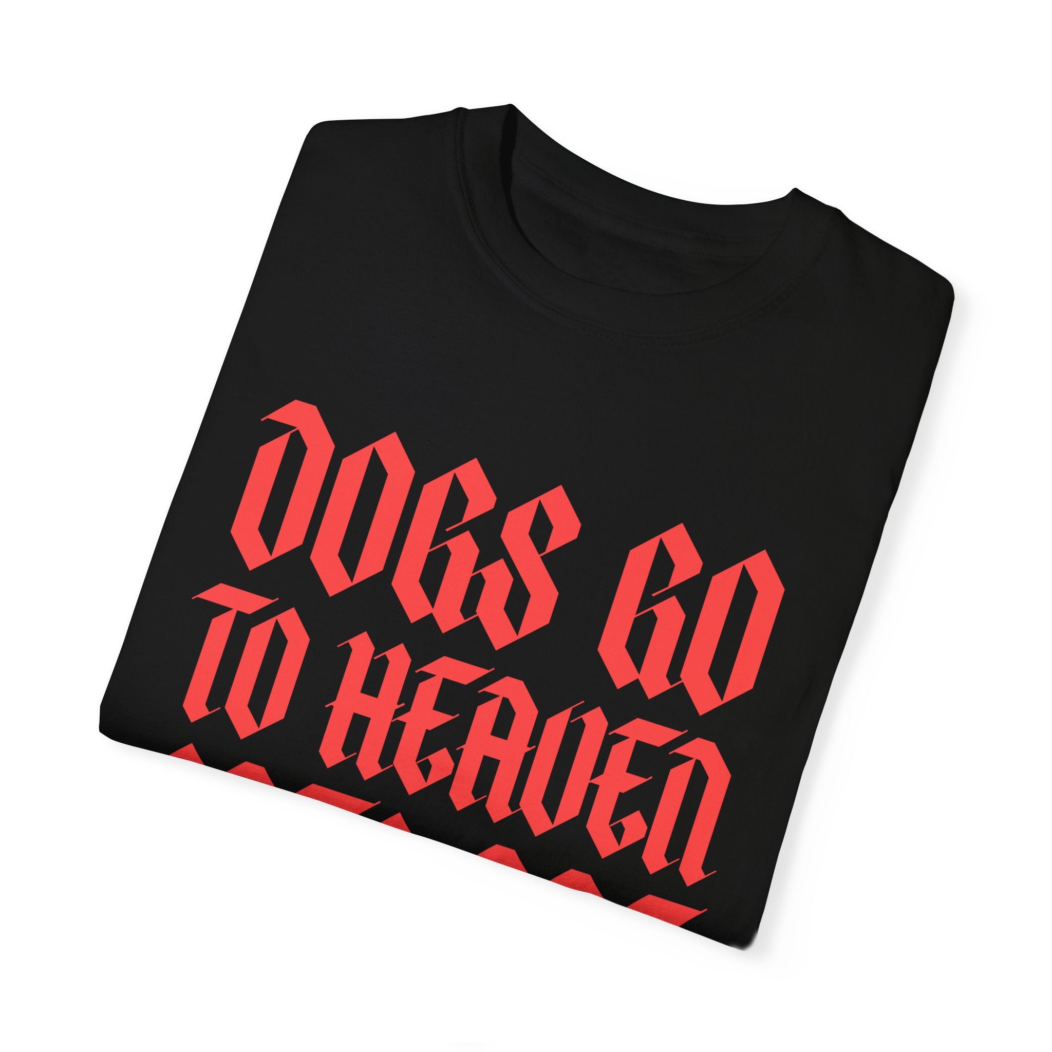 Dogs Go to Heaven | Unisex T-shirt