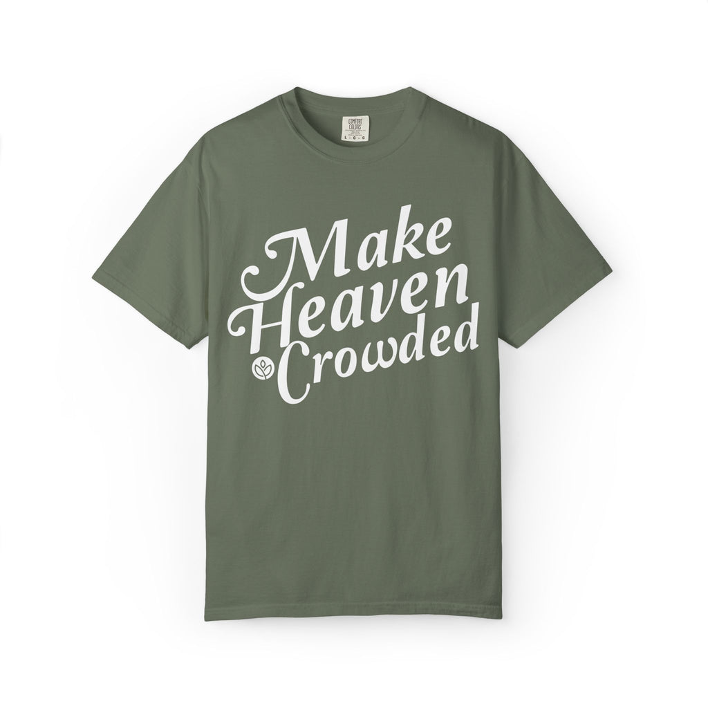 Make Heaven Crowded GC |  Unisex Garment-Dyed Tee