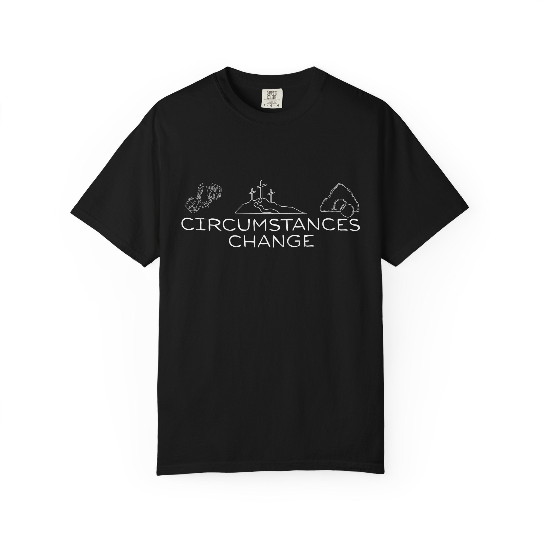 Circumstances Change |  Unisex Garment-Dyed Tee