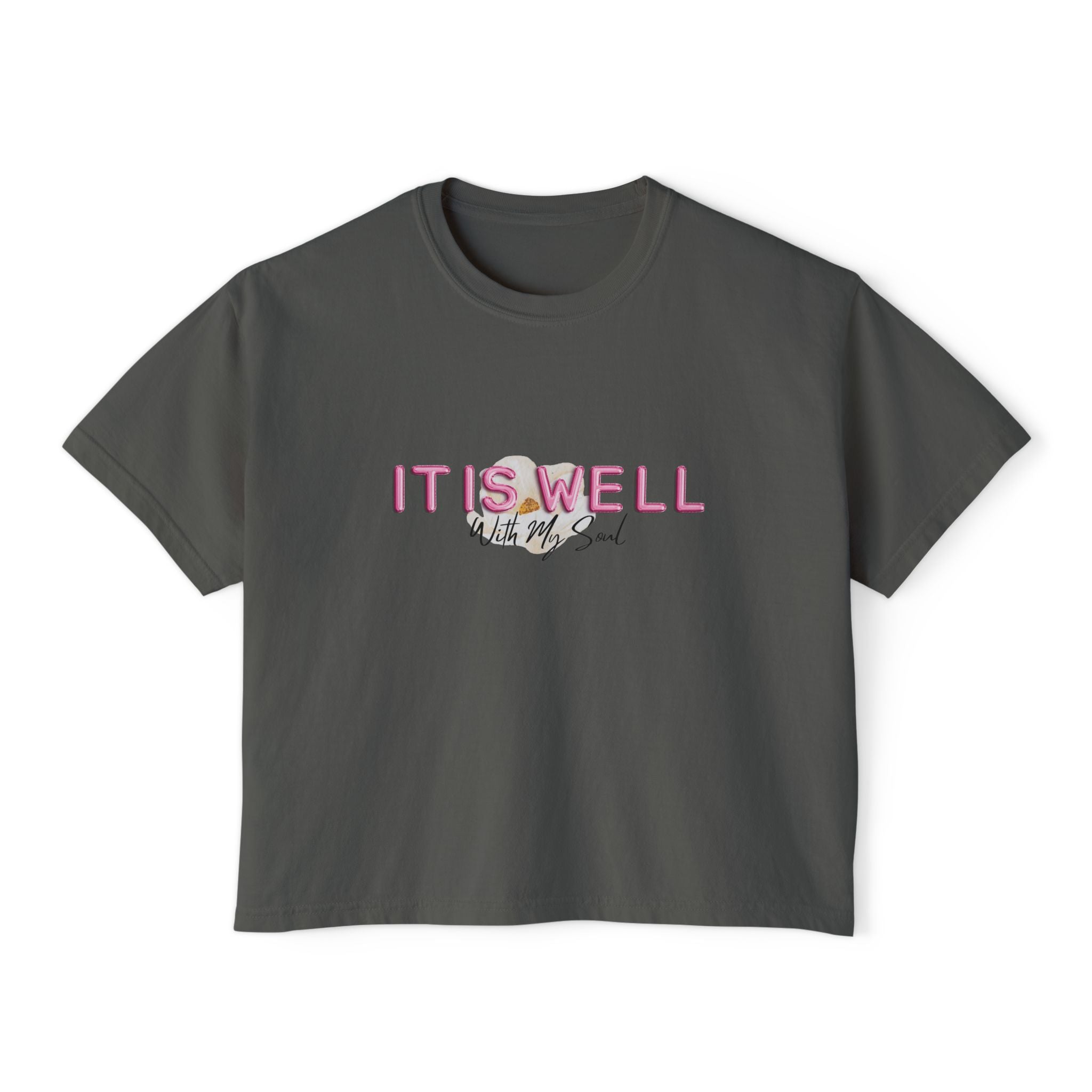 It Is Well With My Soul | Woman's Boxy Tee