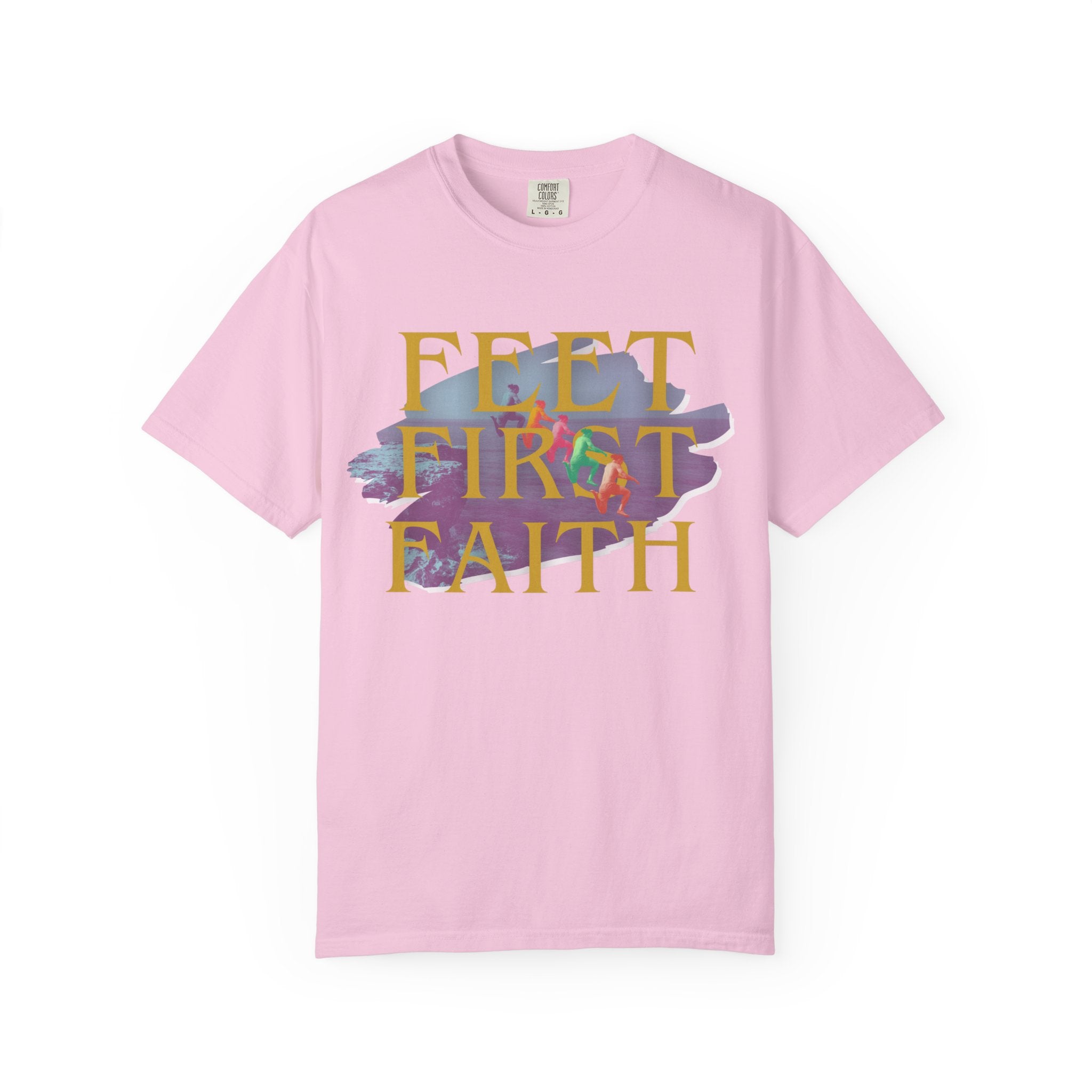 Feet First Faith |  Unisex Garment-Dyed Tee