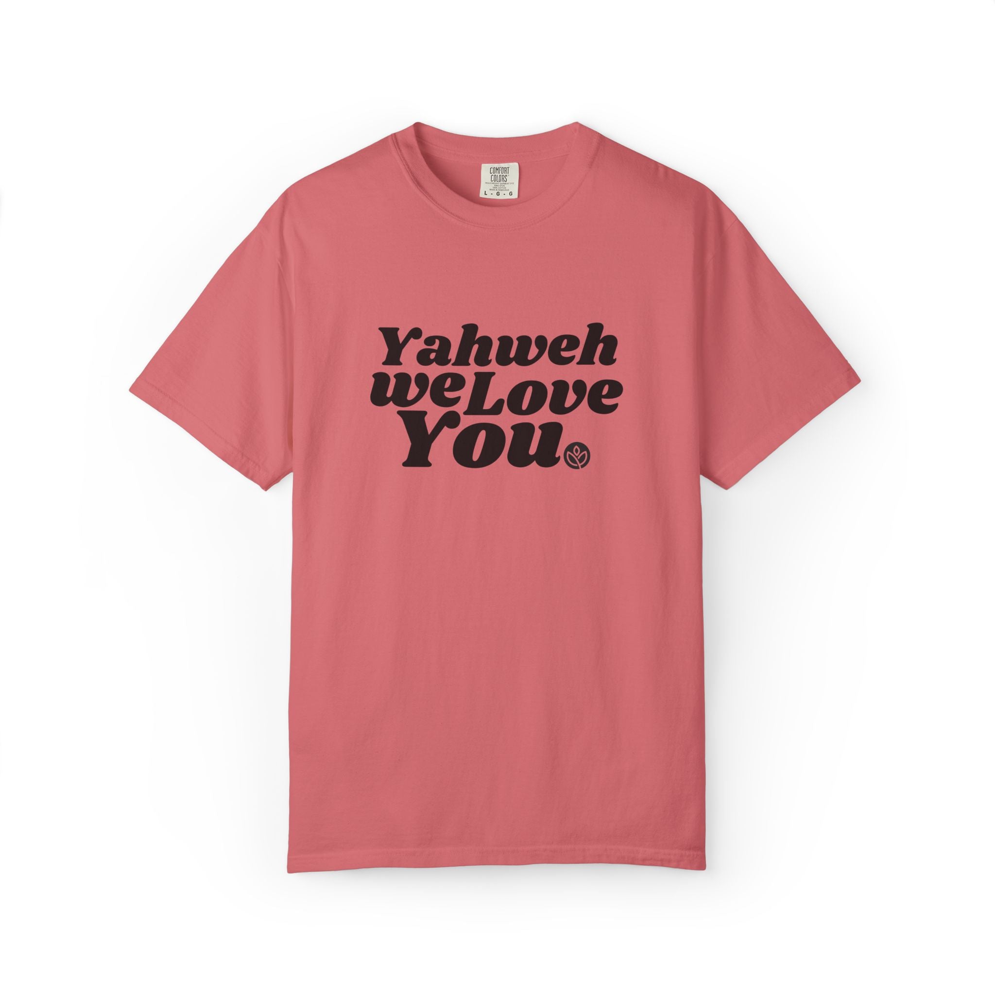 Yahweh We Love You GC |  Unisex Garment-Dyed Tee