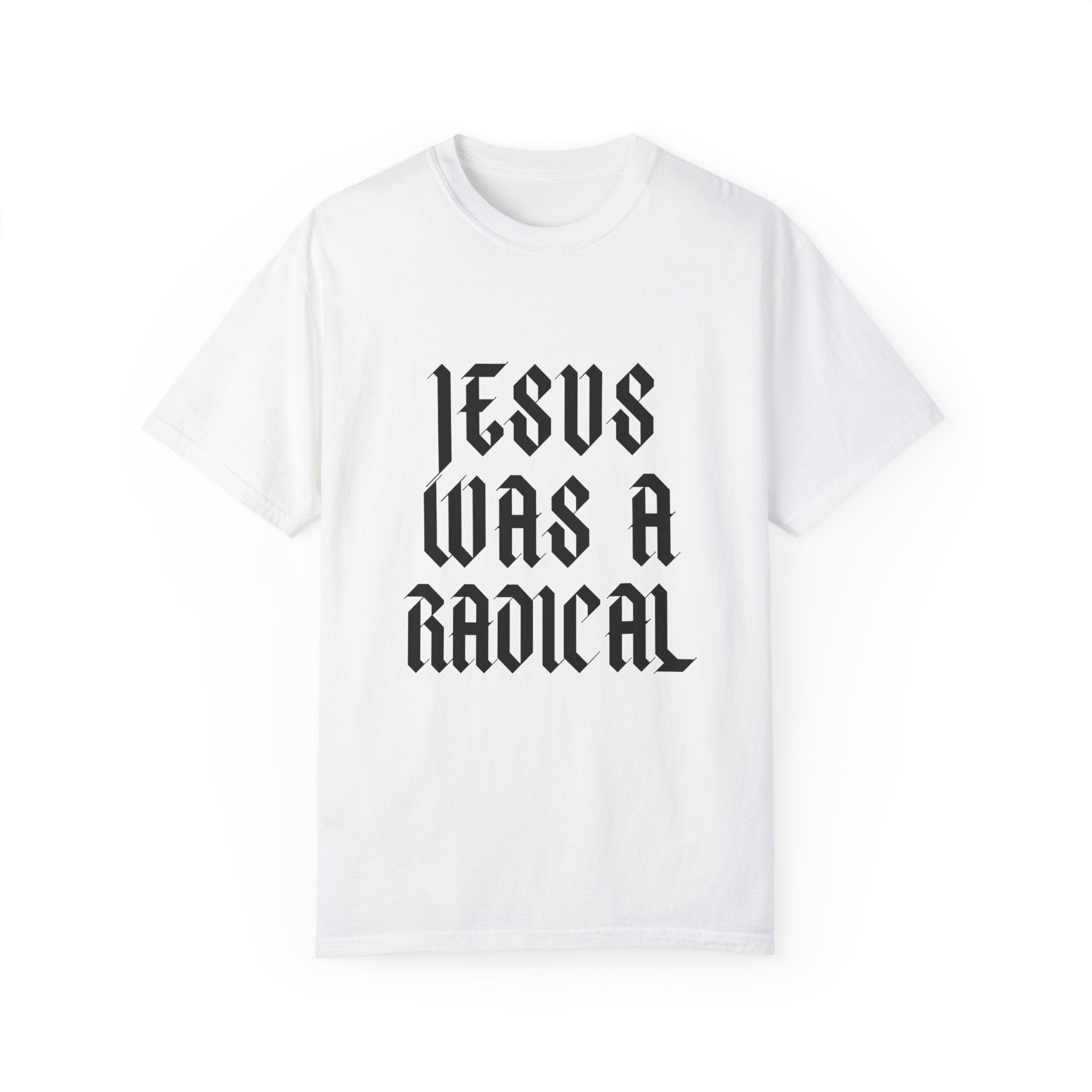 Jesus Was a Radical | Unisex T-shirt