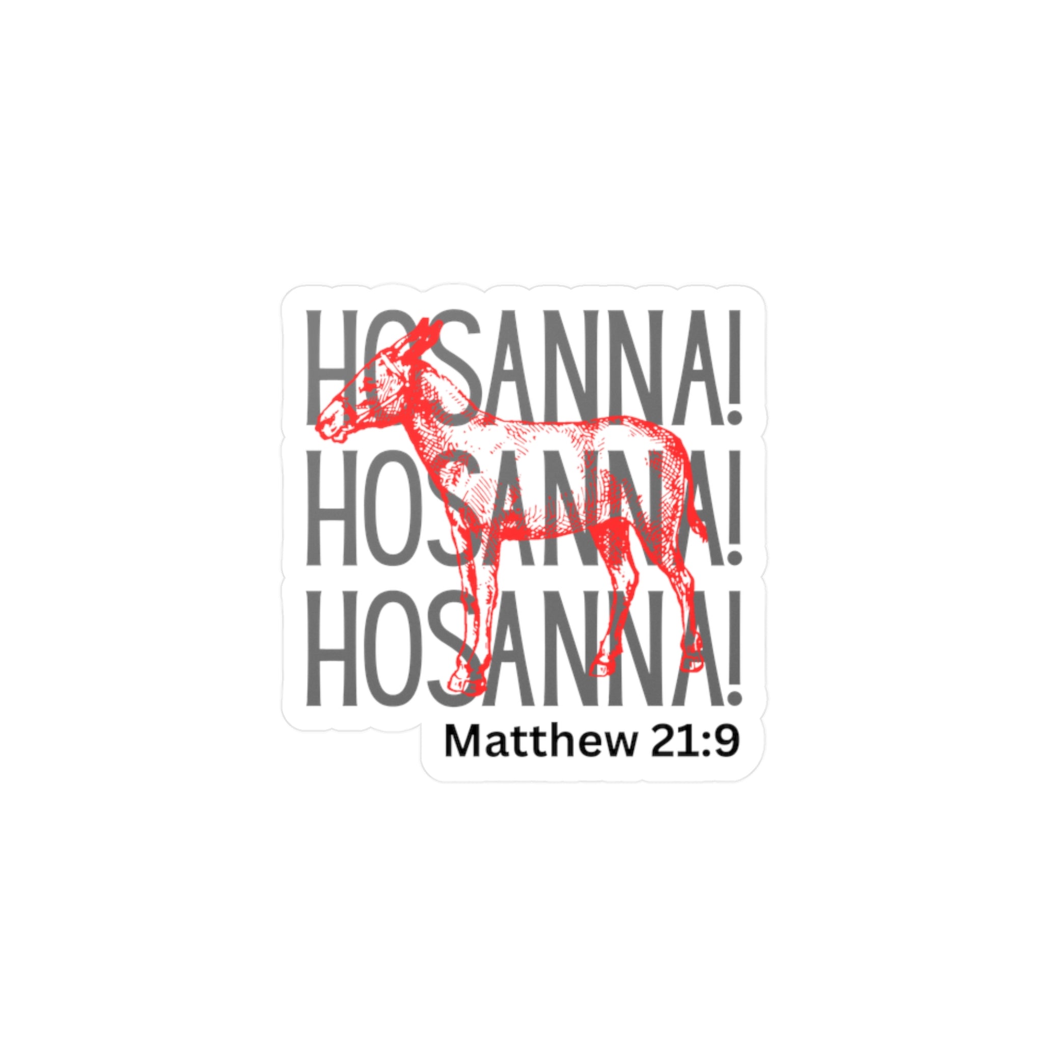 Hosanna Hosanna Hosanna | Vinyl Sticker