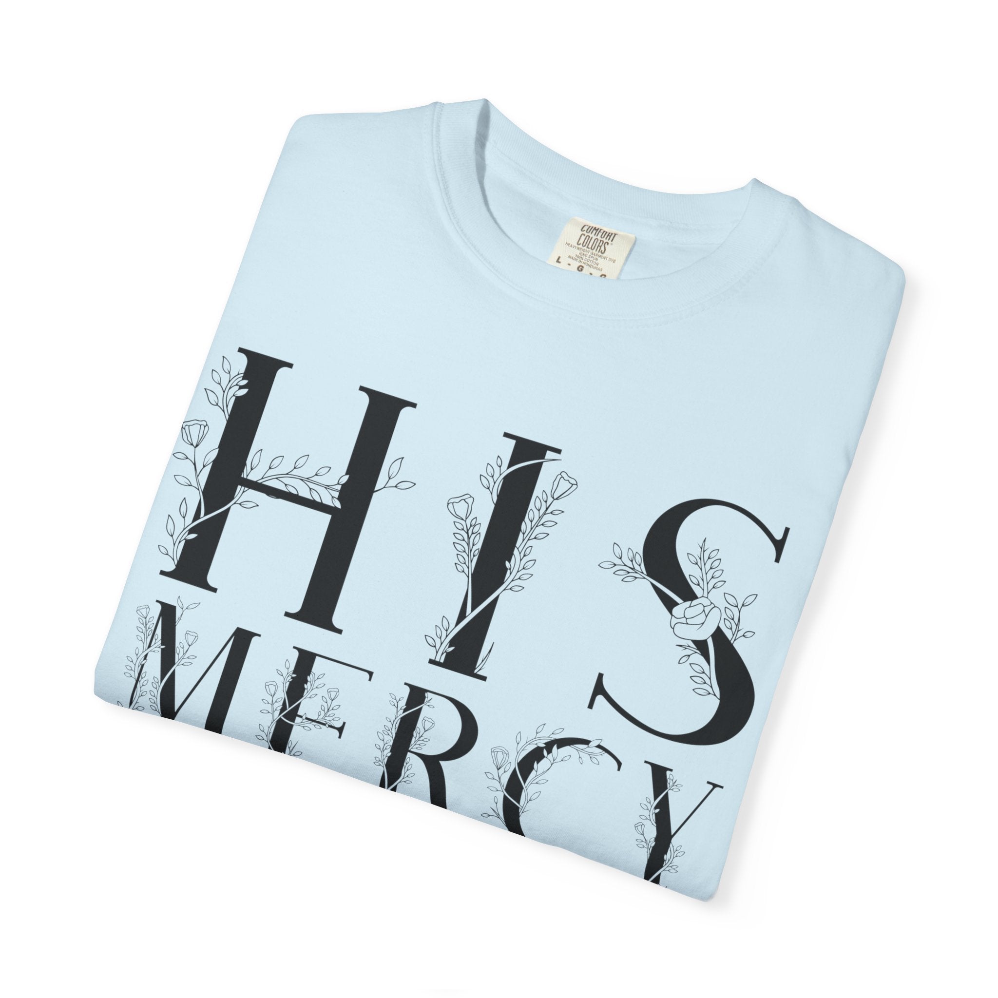 His Mercy GC |  Unisex Garment-Dyed Tee