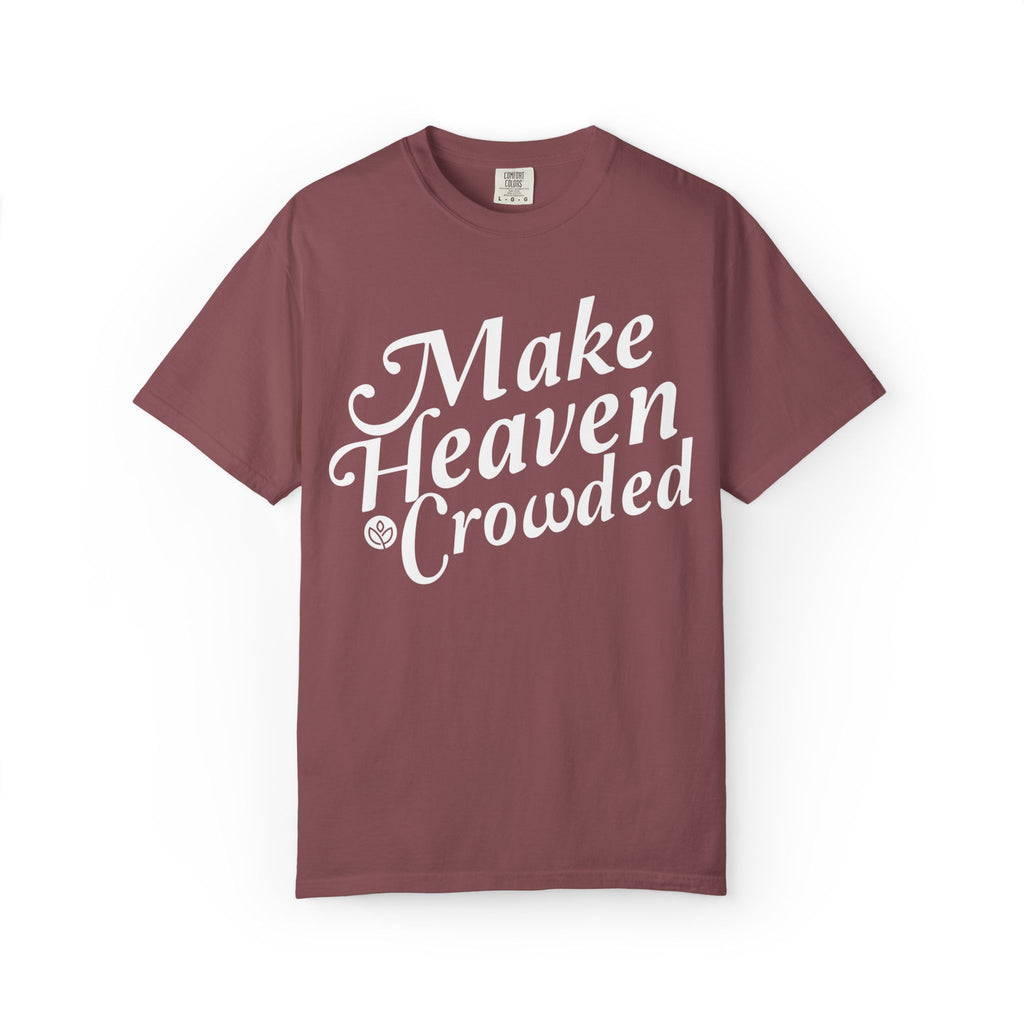 Make Heaven Crowded GC |  Unisex Garment-Dyed Tee