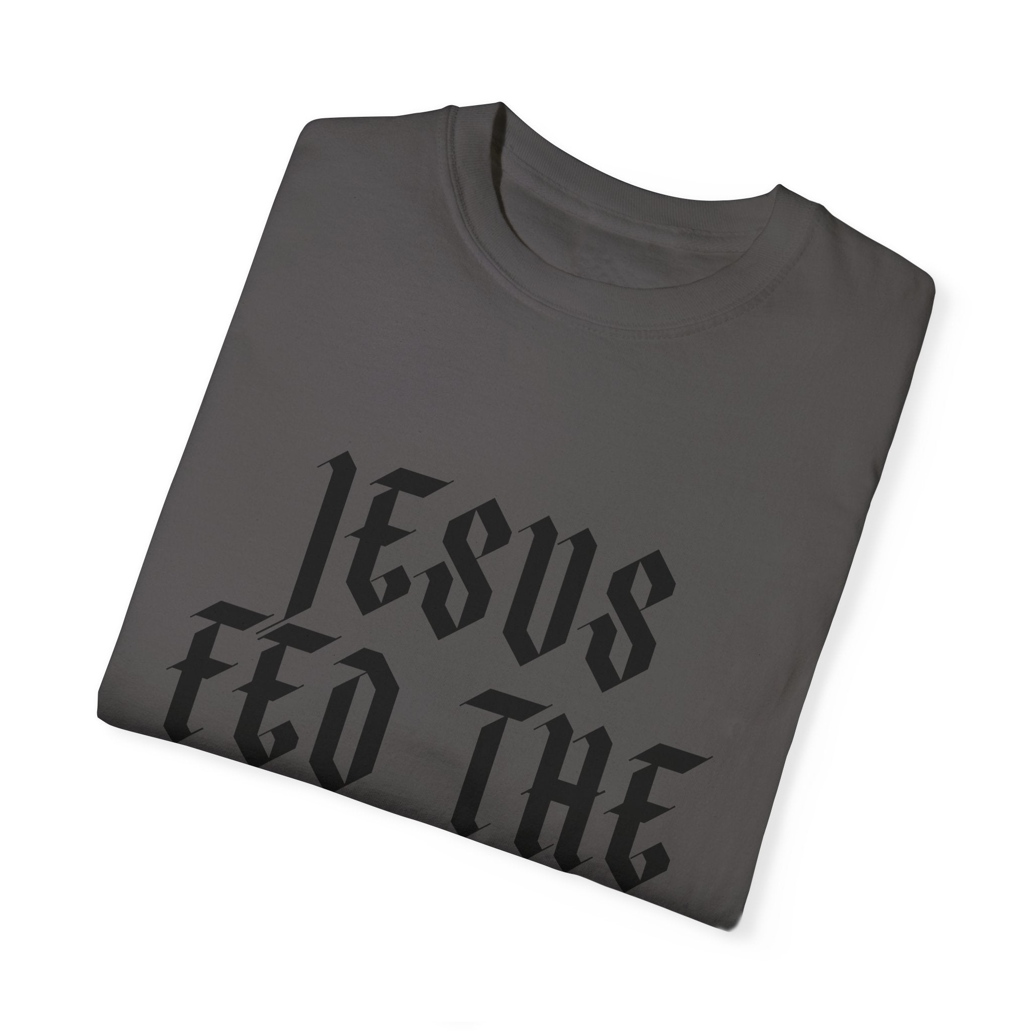 Jesus Fed the Hungry | Unisex T-shirt