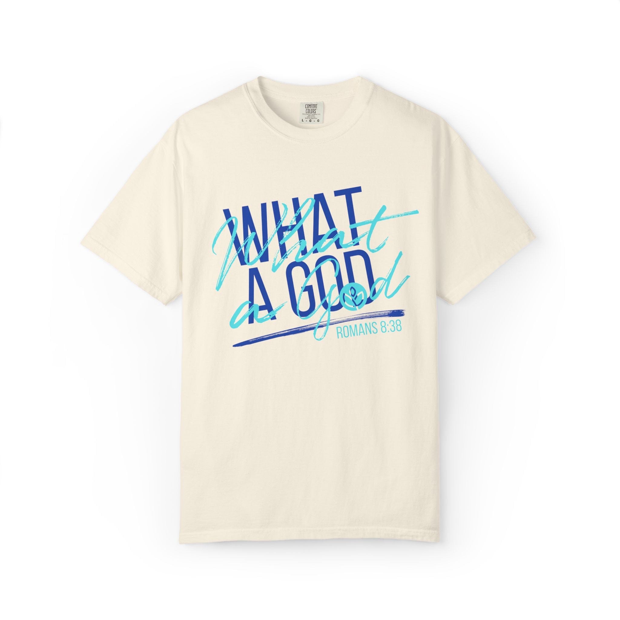 What A God!  GC |  Unisex Garment-Dyed Tee