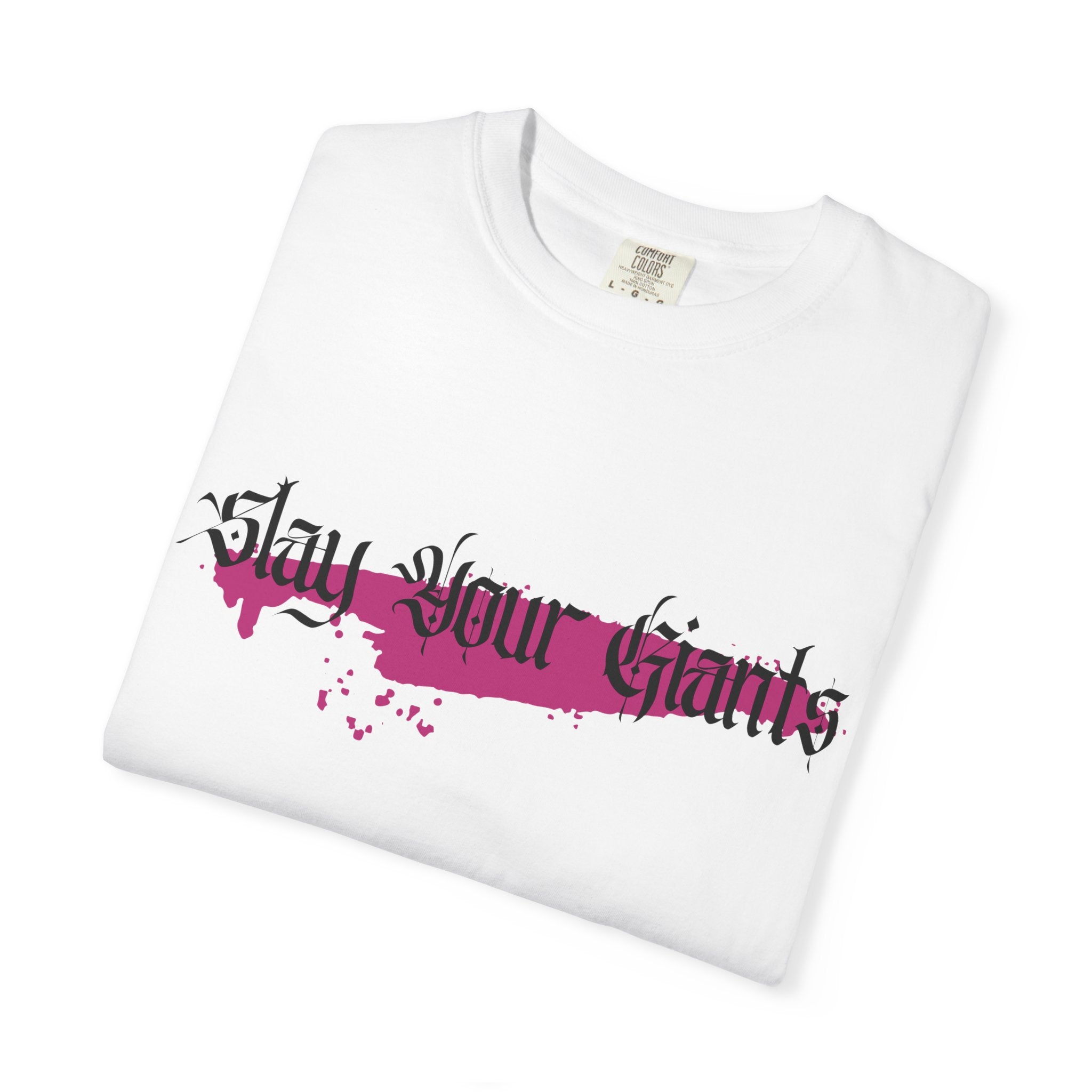 Slay Your Giants |  Unisex Garment-Dyed Tee
