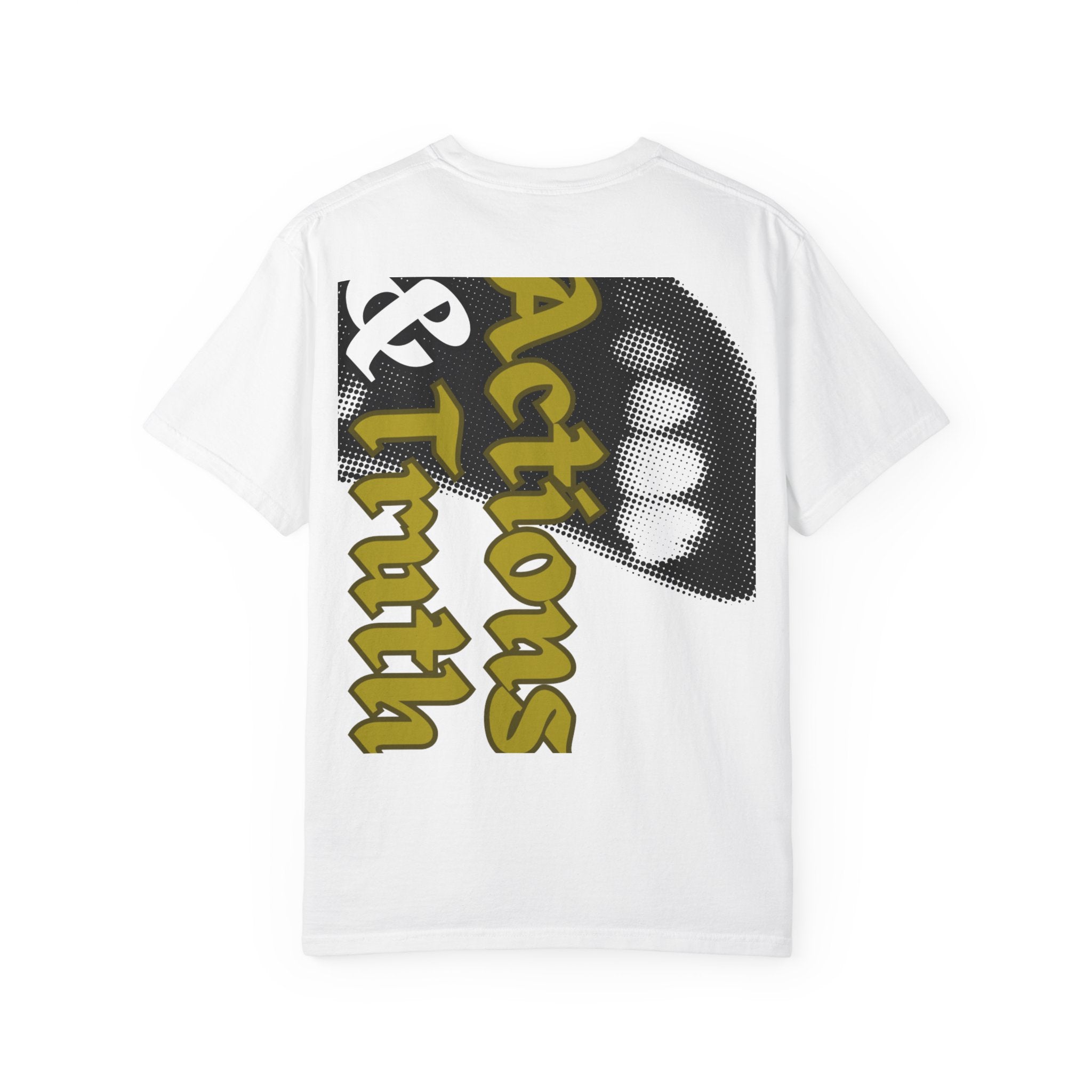 Actions & Truth  l   Unisex Graphic T-Shirt