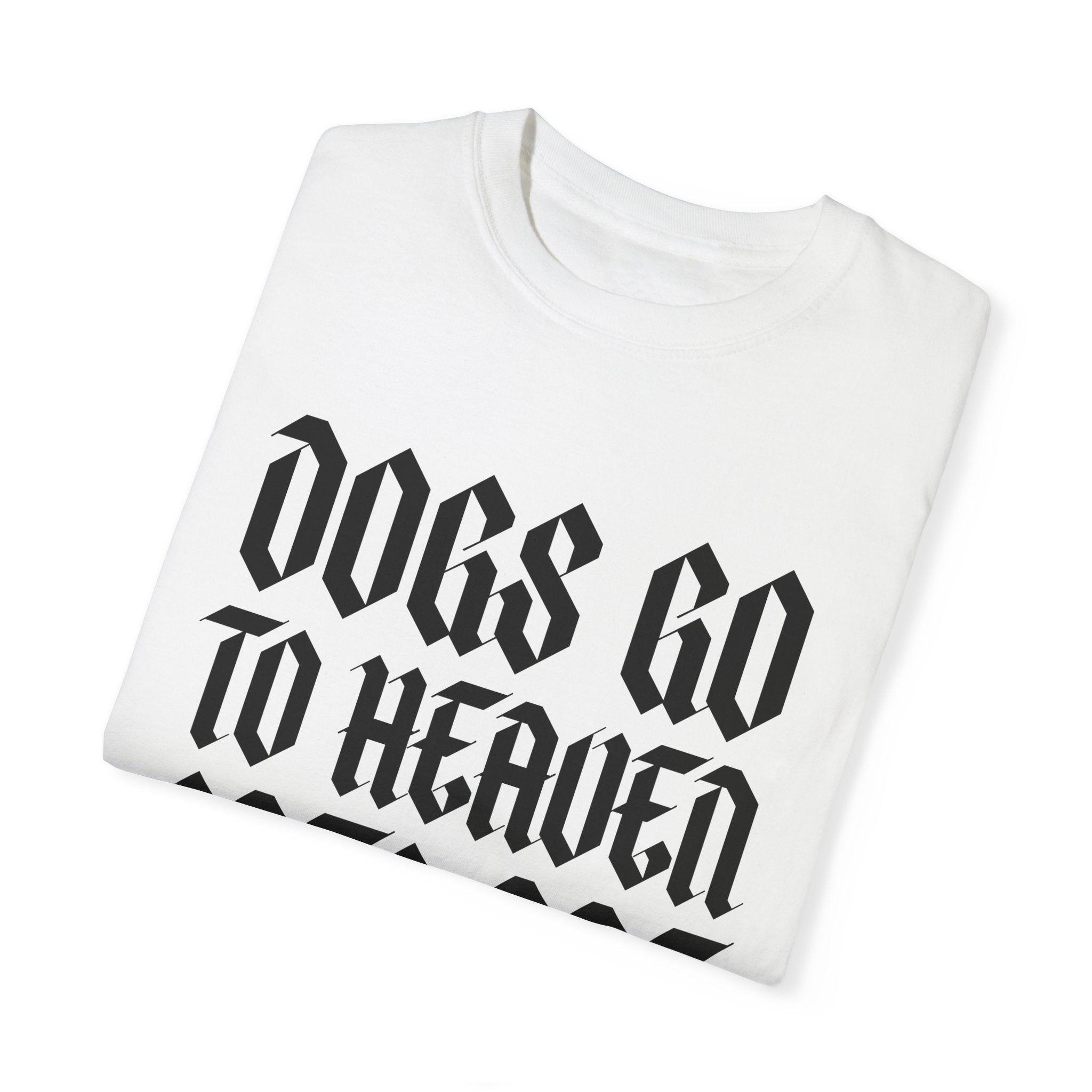 Dogs Go to Heaven | Unisex T-shirt